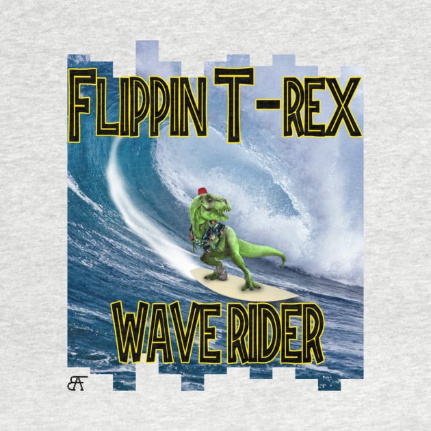 FLIPPIN T-REX WAVE RIDER!!!! by MastaKong19